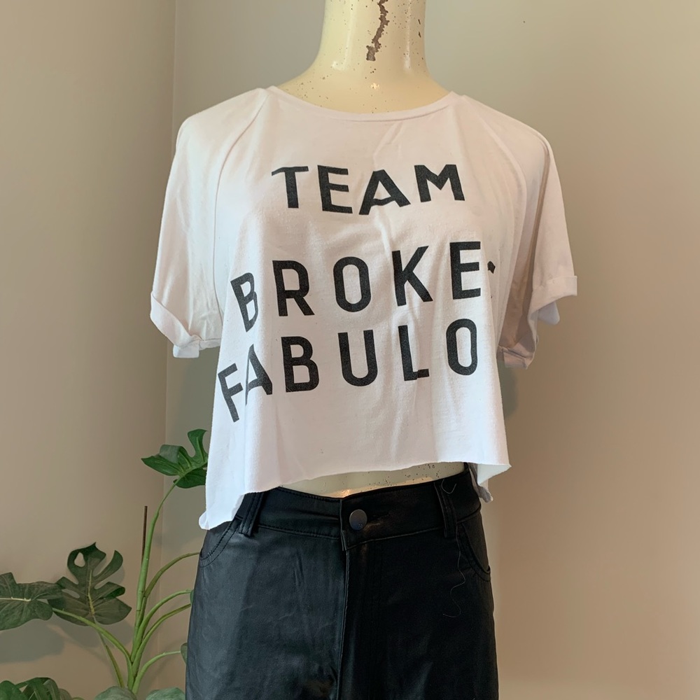 Team Broke & Fabulous Cropped Tee